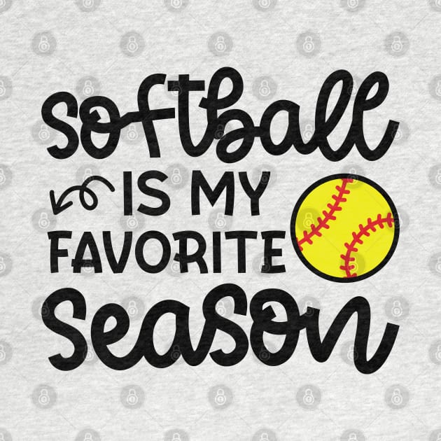 Softball Is My Favorite Season Softball Player Mom Cute Funny by GlimmerDesigns